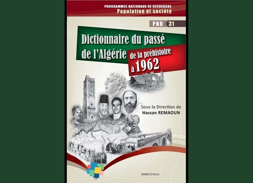 Dictionnaire du passé de l'Algérie de la préhistoire à 1962