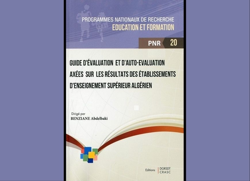 Guide d’évaluation et d’auto-évaluation axés sur les résultats des établissements d’enseignement supérieur Algérien